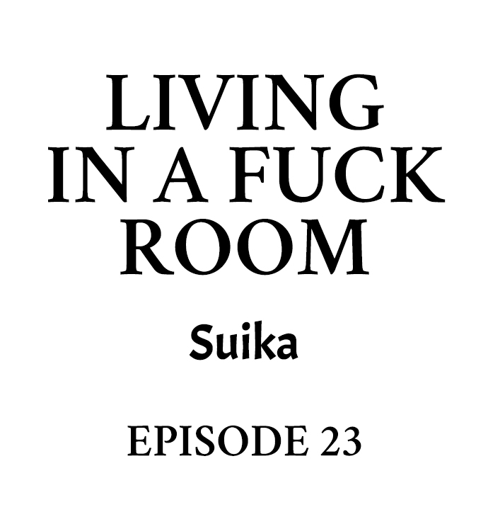 Living in a Fuck Room - Chapter 23 [photo 1] - MangaPorn