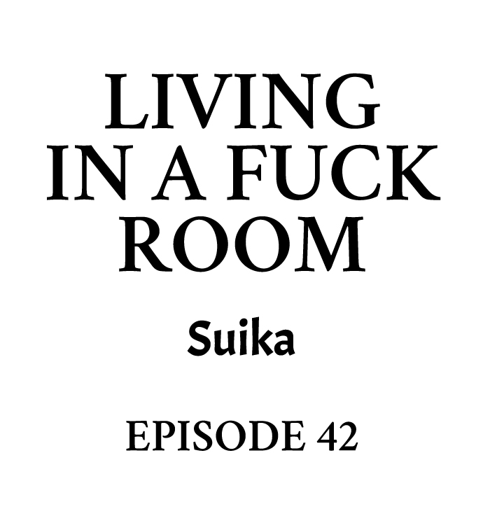 Living in a Fuck Room - Chapter 42 [photo 1] - MangaPorn