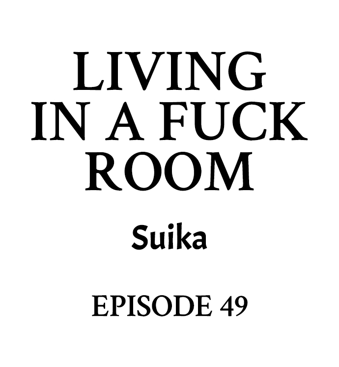 Living in a Fuck Room - Chapter 49 [photo 1] - MangaPorn