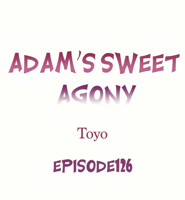 Adam’s Sweet Agony - Chapter 126 [photo 1] - MangaPorn