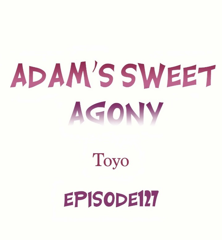 Adam’s Sweet Agony - Chapter 127 [photo 1] - MangaPorn