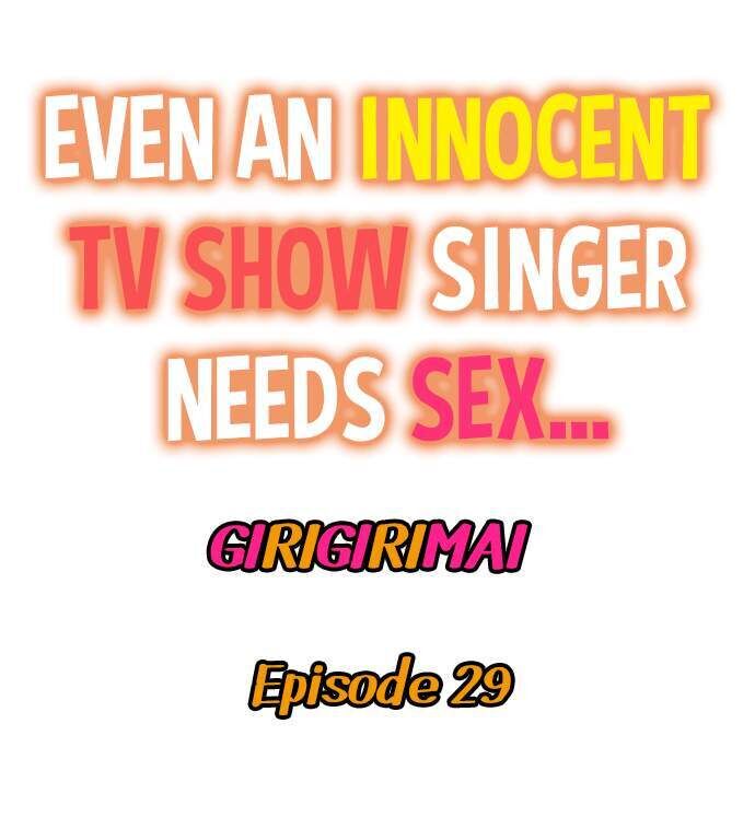 Even an Innocent TV Show Singer Needs Sex… - Chapter 29 [photo 1] - MangaPorn