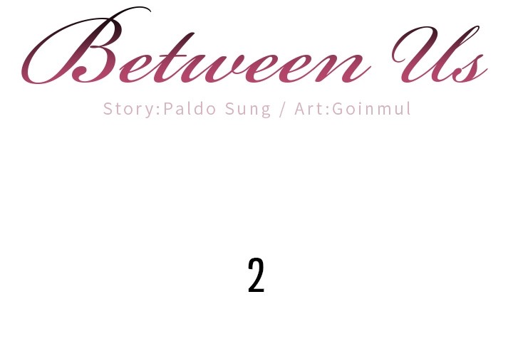 Between Us (Goinmul) - Chapter 2 [photo 2] - MangaPorn