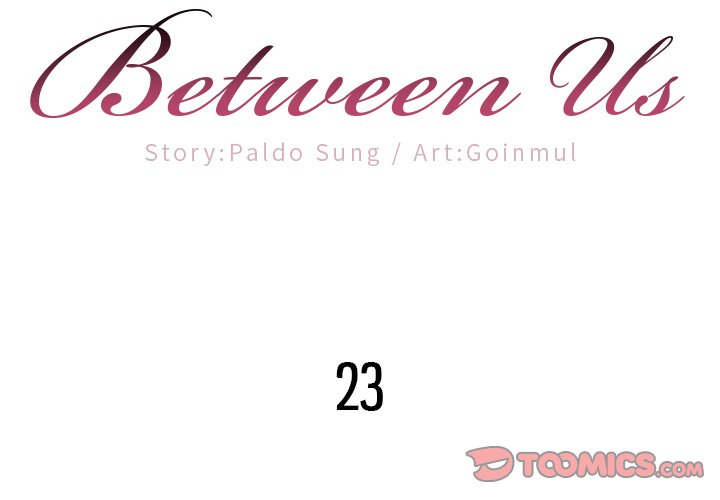 Between Us (Goinmul) - Chapter 23 [photo 2] - MangaPorn