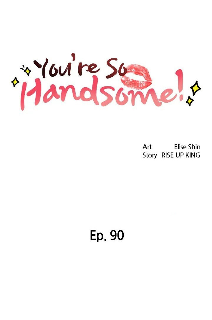 You’re so Handsome - Chapter 90 [photo 6] - MangaPorn