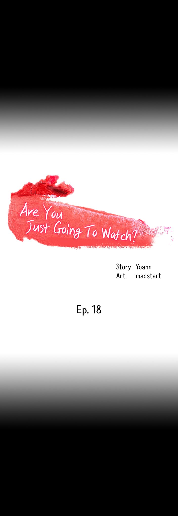 Are You Just Going To Watch? - Chapter 18 [photo 3] - MangaPorn