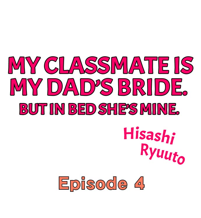 My Classmate is My Dad’s Bride, But in Bed She’s Mine - Chapter 4 [photo 1] - MangaPorn