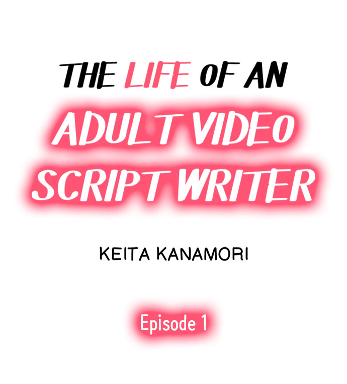 The Life of an Adult Video Script Writer - Chapter 1 [photo 1] - MangaPorn