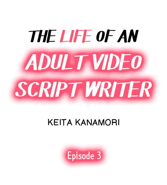 The Life of an Adult Video Script Writer - Chapter 3 [photo 1] - MangaPorn