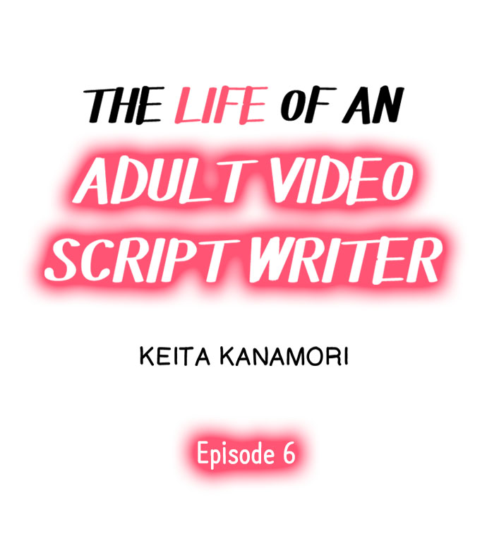 The Life of an Adult Video Script Writer - Chapter 6 [photo 1] - MangaPorn