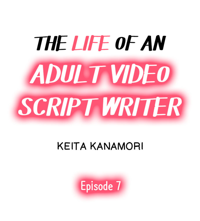 The Life of an Adult Video Script Writer - Chapter 7 [photo 1] - MangaPorn