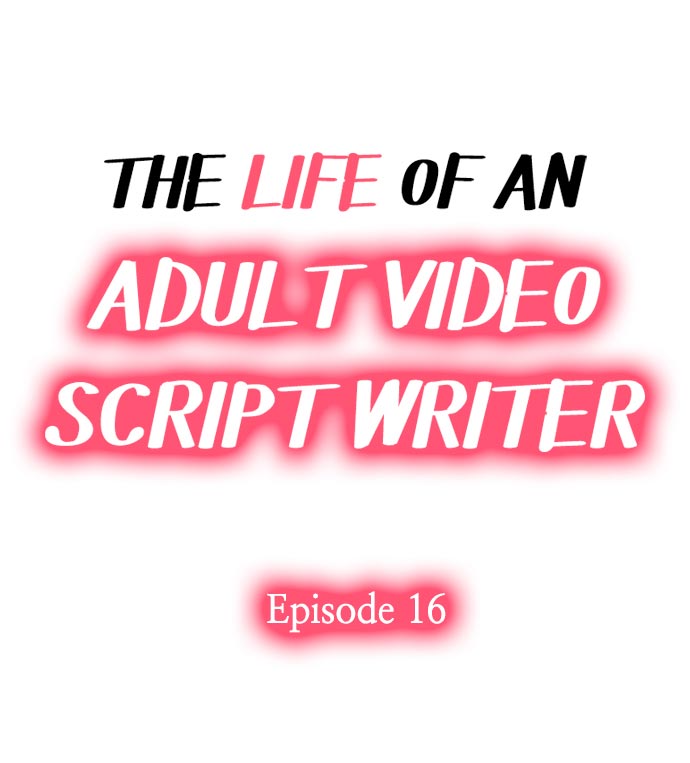 The Life of an Adult Video Script Writer - Chapter 16 [photo 1] - MangaPorn