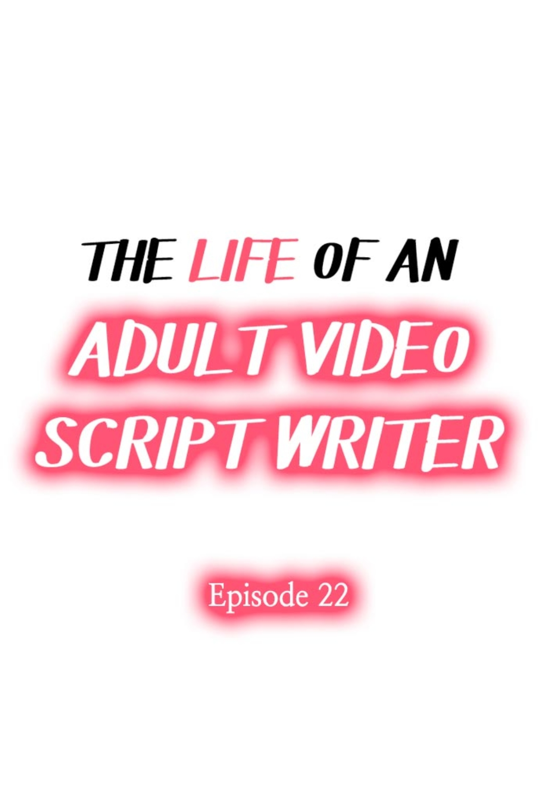 The Life of an Adult Video Script Writer - Chapter 22 [photo 1] - MangaPorn