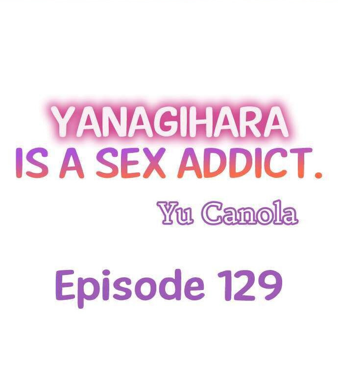 Yanagihara Is a Sex Addict - Chapter 129 [photo 1] - MangaPorn