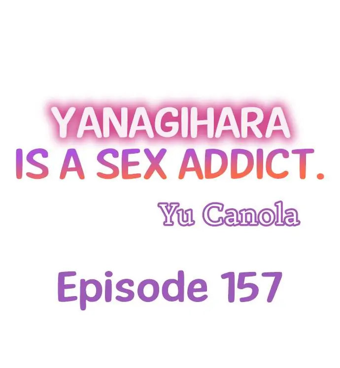 Yanagihara Is a Sex Addict - Chapter 157 [photo 1] - MangaPorn