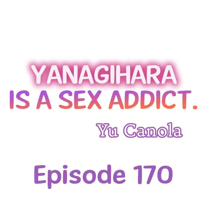 Yanagihara Is a Sex Addict - Chapter 170 [photo 1] - MangaPorn