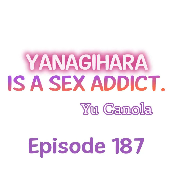 Yanagihara Is a Sex Addict - Chapter 187 [photo 1] - MangaPorn