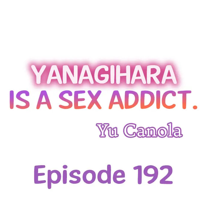 Yanagihara Is a Sex Addict - Chapter 192 [photo 1] - MangaPorn