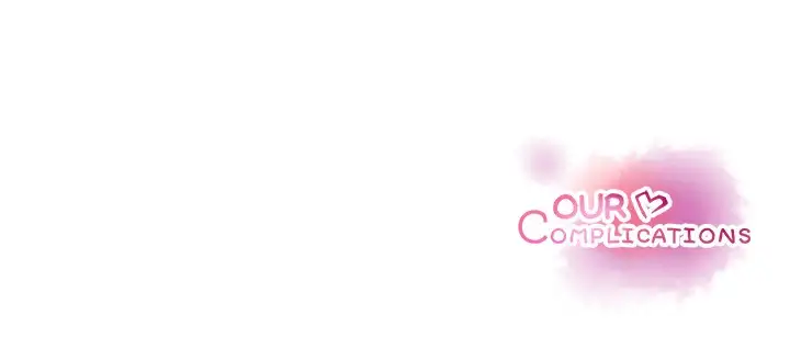 Our Complications - Chapter 33 [photo 80] - MangaPorn