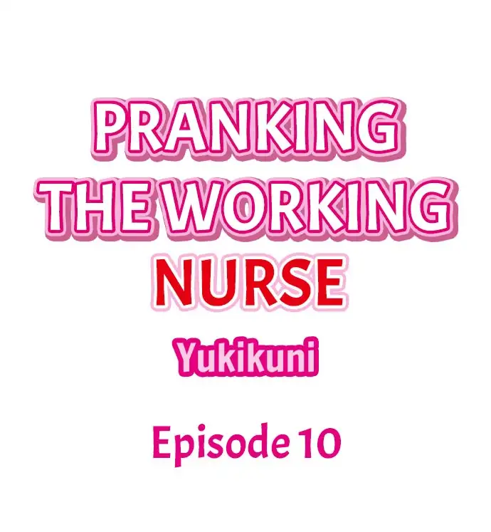 Pranking the Working Nurse - Chapter 10 [photo 1] - MangaPorn