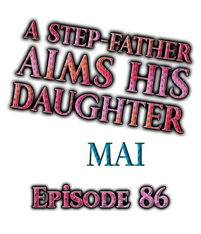 A Step-Father Aims His Daughter - Chapter 86 [photo 1] - MangaPorn