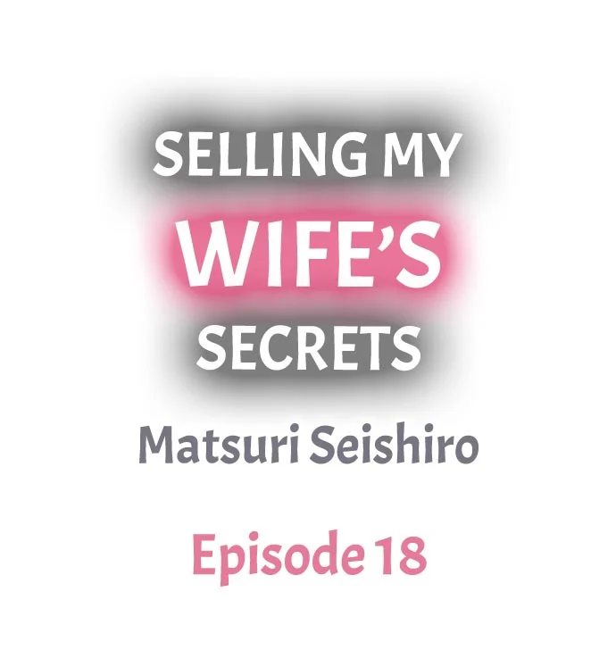 Selling My Wife’s Secrets - Chapter 18 [photo 1] - MangaPorn
