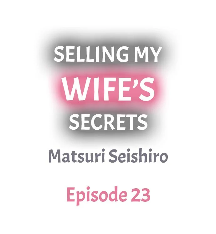 Selling My Wife’s Secrets - Chapter 23 [photo 1] - MangaPorn