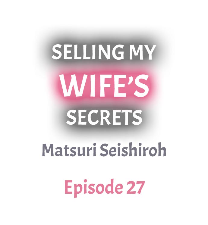 Selling My Wife’s Secrets - Chapter 27 [photo 1] - MangaPorn