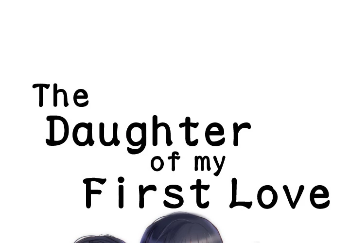 The Daughter of My First Love - Chapter 2 [photo 2] - MangaPorn