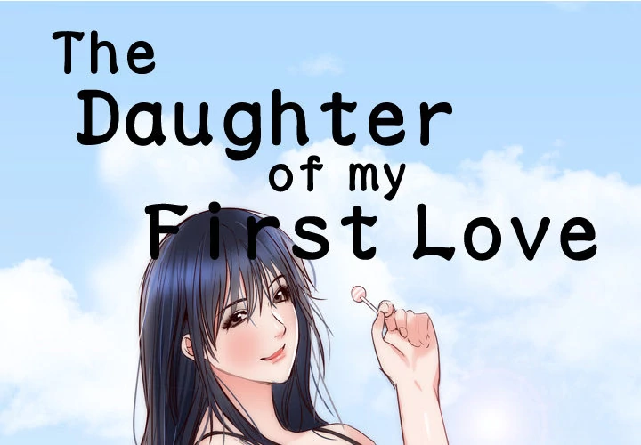 The Daughter of My First Love - Chapter 10 [photo 1] - MangaPorn
