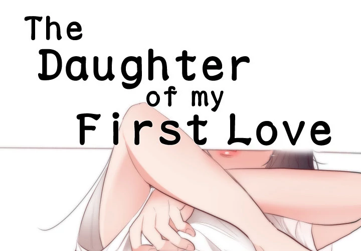 The Daughter of My First Love - Chapter 18 [photo 1] - MangaPorn
