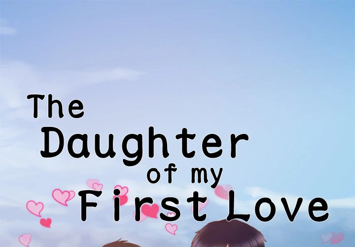 The Daughter of My First Love - Chapter 21 [photo 1] - MangaPorn