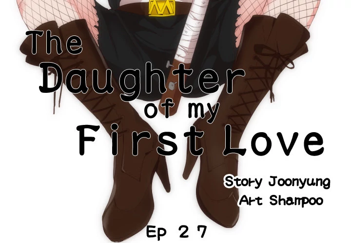 The Daughter of My First Love - Chapter 27 [photo 2] - MangaPorn