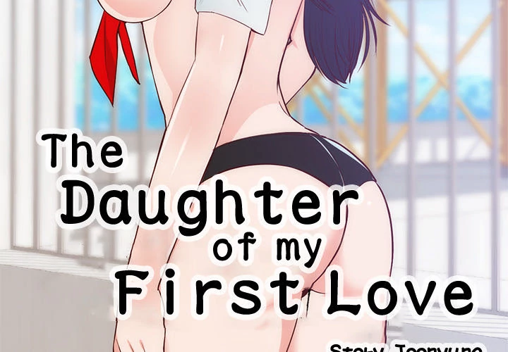 The Daughter of My First Love - Chapter 31 [photo 2] - MangaPorn