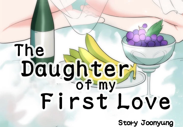 The Daughter of My First Love - Chapter 35 [photo 3] - MangaPorn