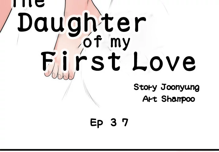 The Daughter of My First Love - Chapter 37 [photo 3] - MangaPorn