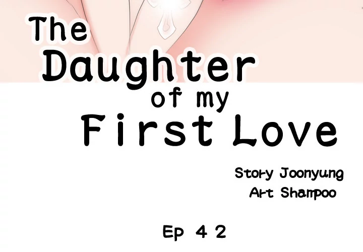 The Daughter of My First Love - Chapter 43 [photo 3] - MangaPorn