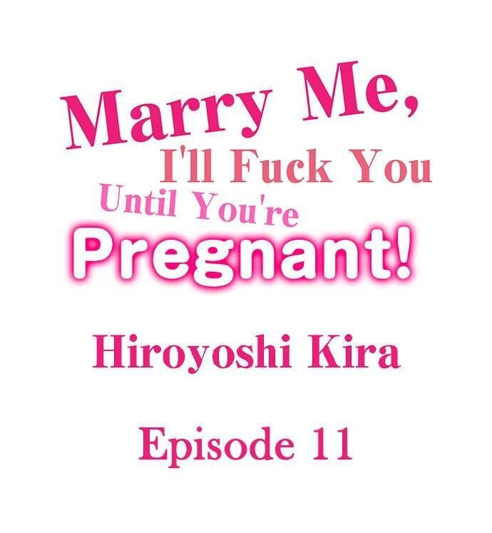 Marry Me, I’ll Fuck You Until You’re Pregnant! - Chapter 11 [photo 1] - MangaPorn