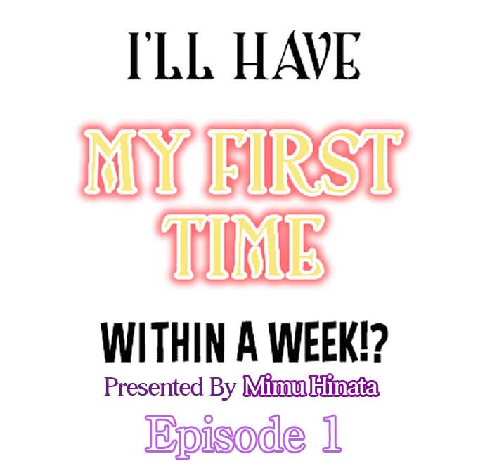 I’ll Have My First Time Within A Week!? - Chapter 1 [photo 1] - MangaPorn