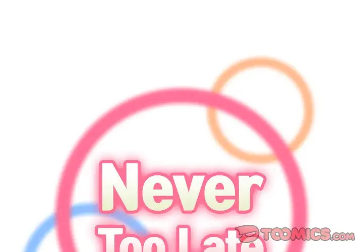 Never Too Late - Chapter 3 [photo 2] - MangaPorn