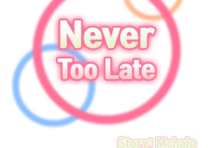 Never Too Late - Chapter 27 [photo 2] - MangaPorn