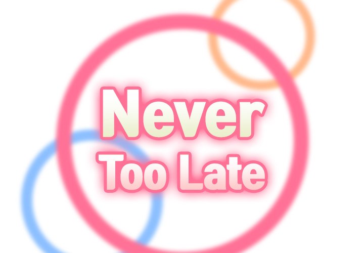 Never Too Late - Chapter 31 [photo 2] - MangaPorn