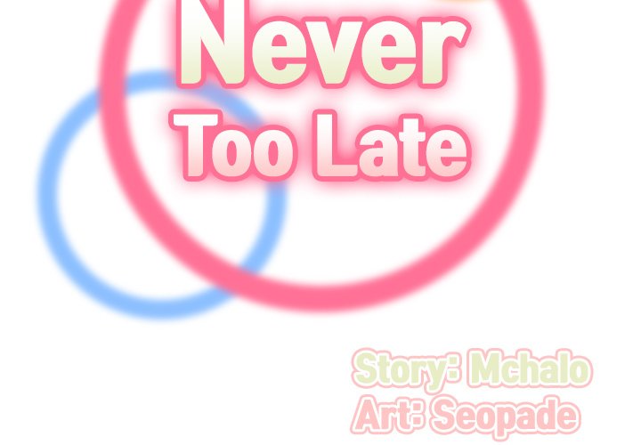 Never Too Late - Chapter 32 [photo 2] - MangaPorn