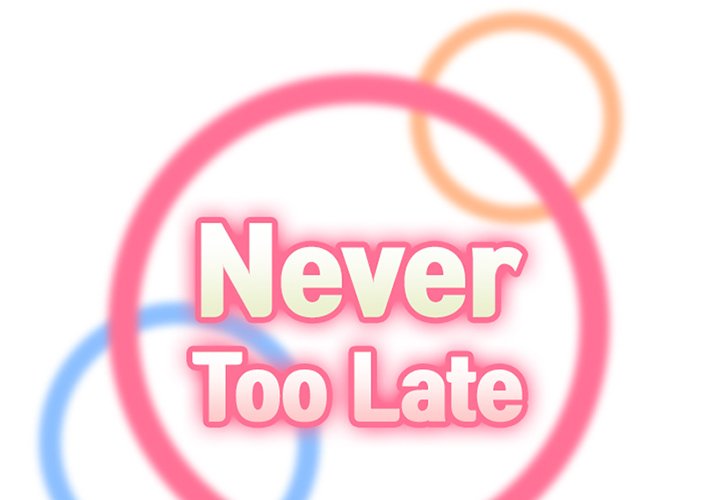 Never Too Late - Chapter 37 [photo 2] - MangaPorn