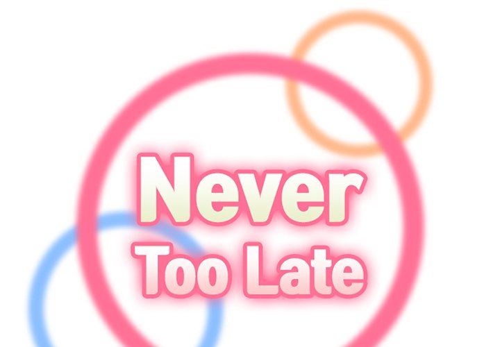 Never Too Late - Chapter 44 [photo 2] - MangaPorn