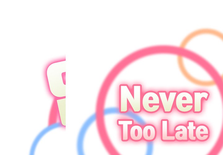 Never Too Late - Chapter 45 [photo 2] - MangaPorn
