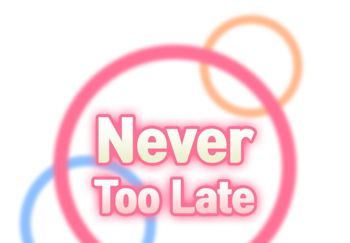 Never Too Late - Chapter 49 [photo 2] - MangaPorn