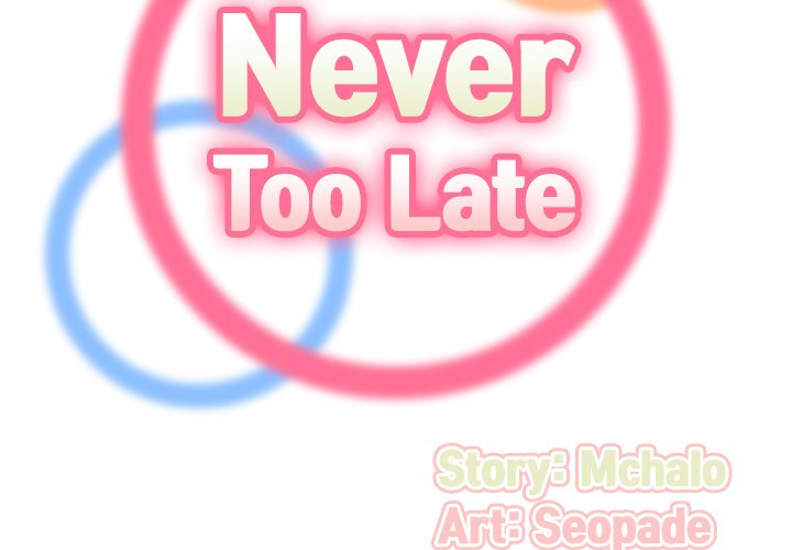 Never Too Late - Chapter 50 [photo 2] - MangaPorn