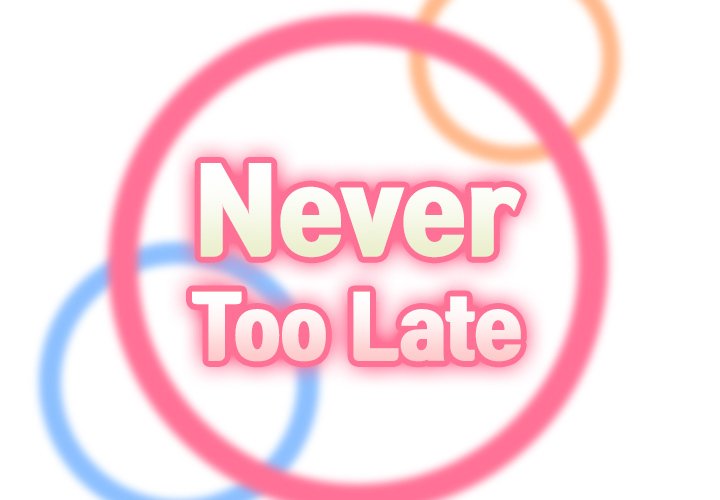 Never Too Late - Chapter 54 [photo 2] - MangaPorn