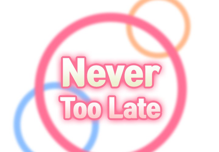 Never Too Late - Chapter 59 [photo 2] - MangaPorn